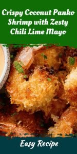 Crispy Coconut Panko Shrimp with Zesty Chili Lime Mayo