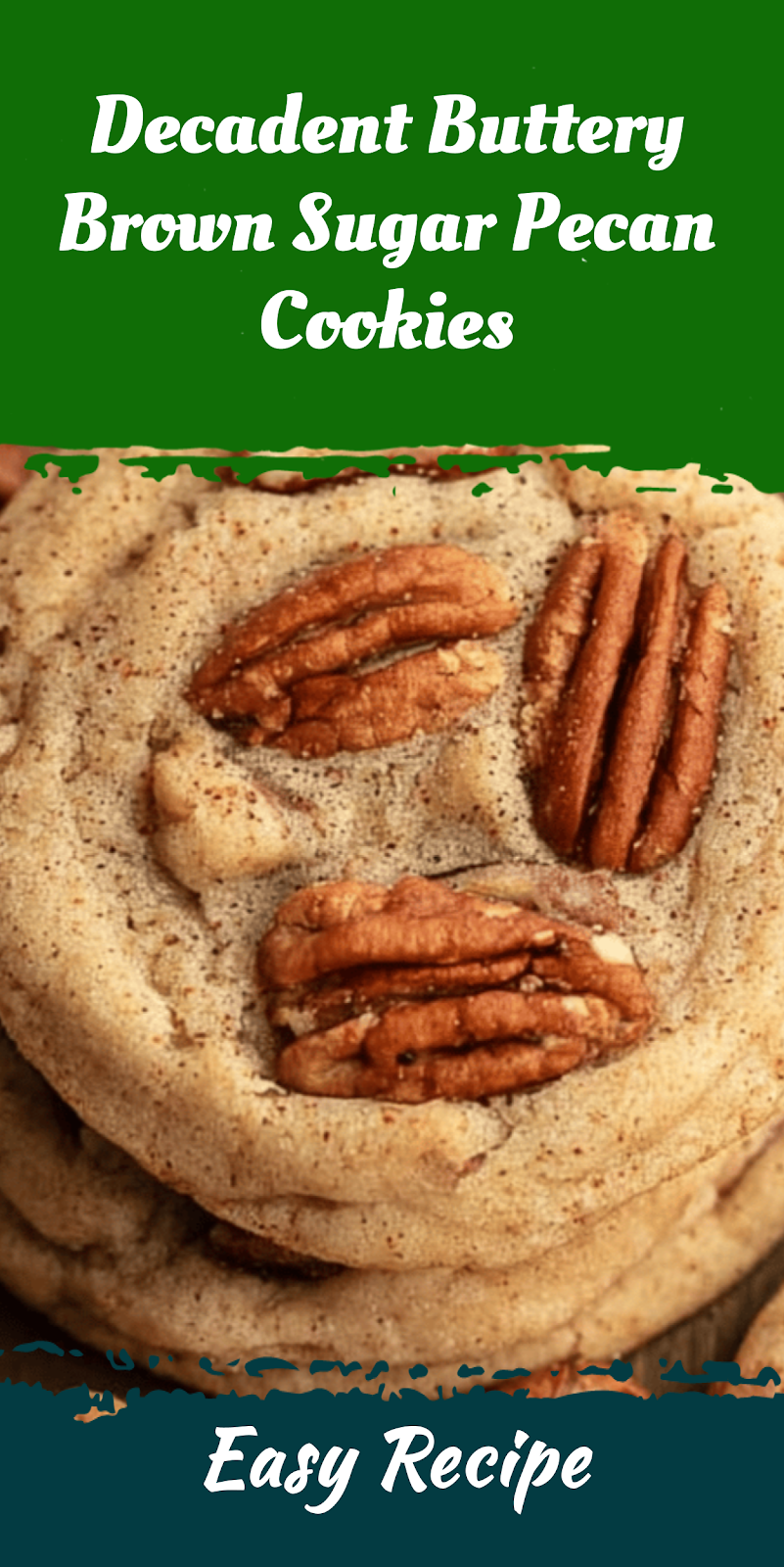 Decadent Buttery Brown Sugar Pecan Cookies