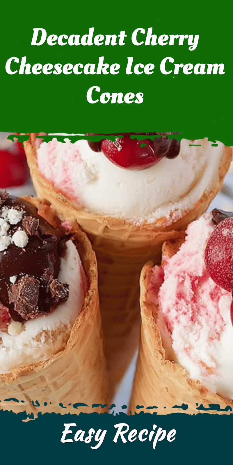 Decadent Cherry Cheesecake Ice Cream Cones