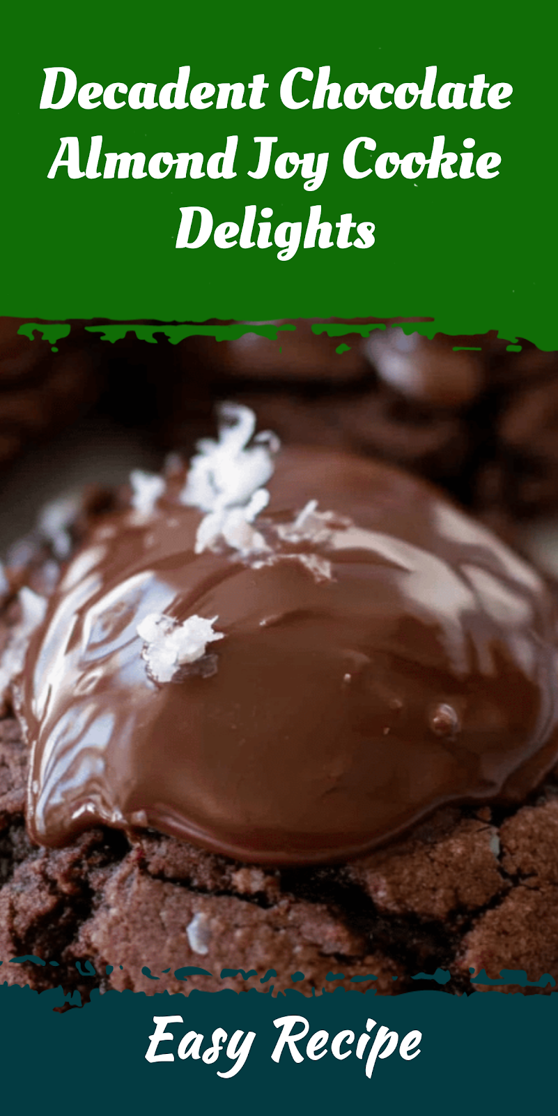 Decadent Chocolate Almond Joy Cookie Delights