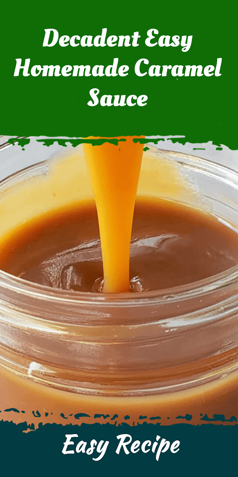 Decadent Easy Homemade Caramel Sauce