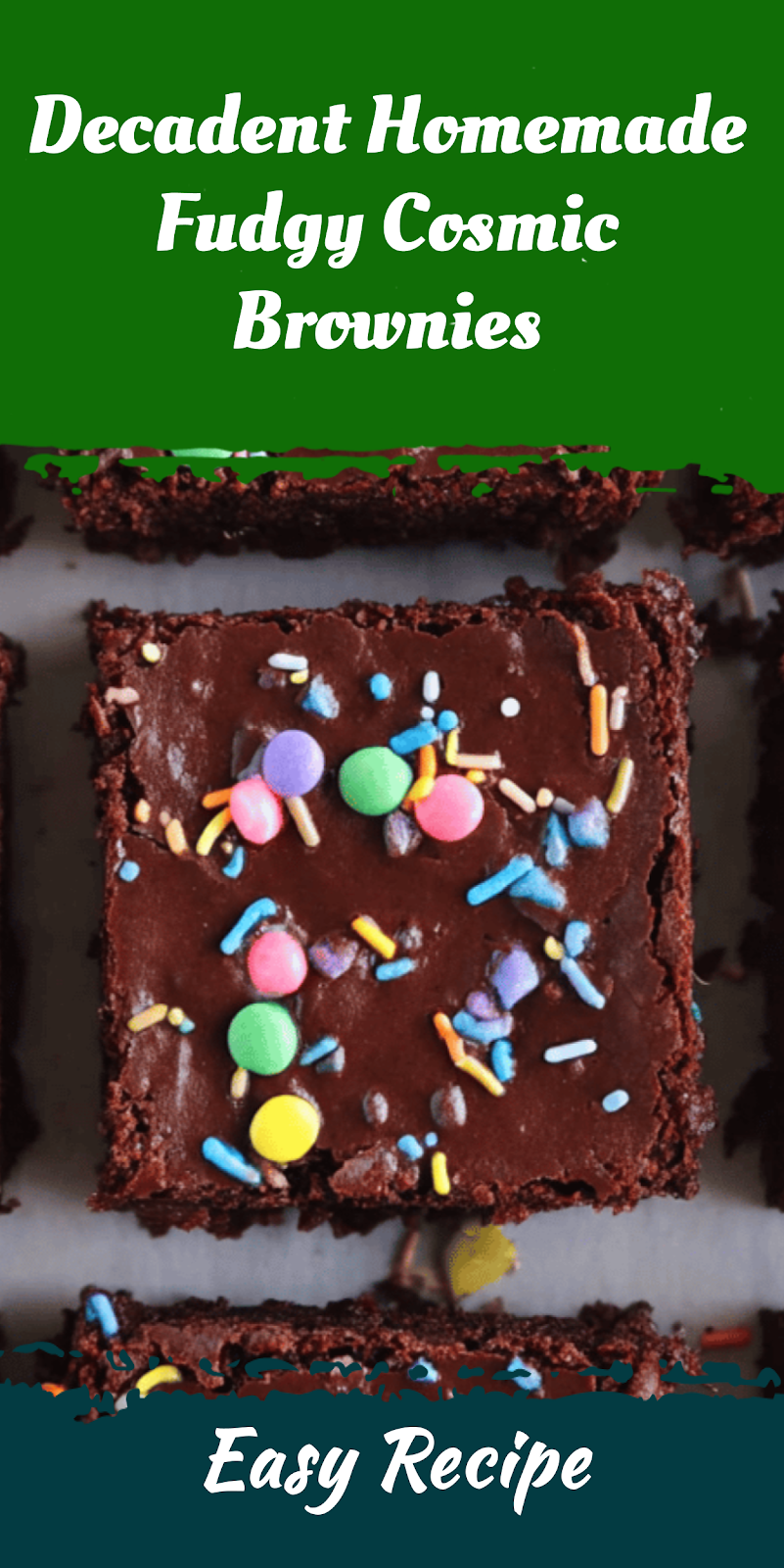 Decadent Homemade Fudgy Cosmic Brownies