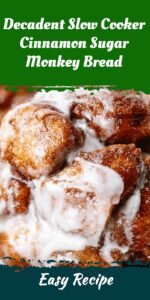 Decadent Slow Cooker Cinnamon Sugar Monkey Bread