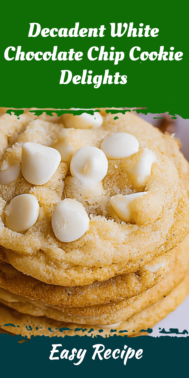 Decadent White Chocolate Chip Cookie Delights