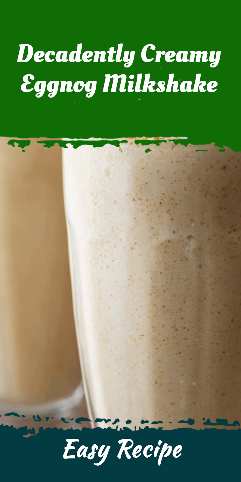 Decadently Creamy Eggnog Milkshake