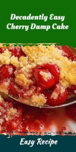 Decadently Easy Cherry Dump Cake