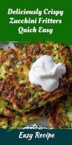 Deliciously Crispy Zucchini Fritters Quick Easy
