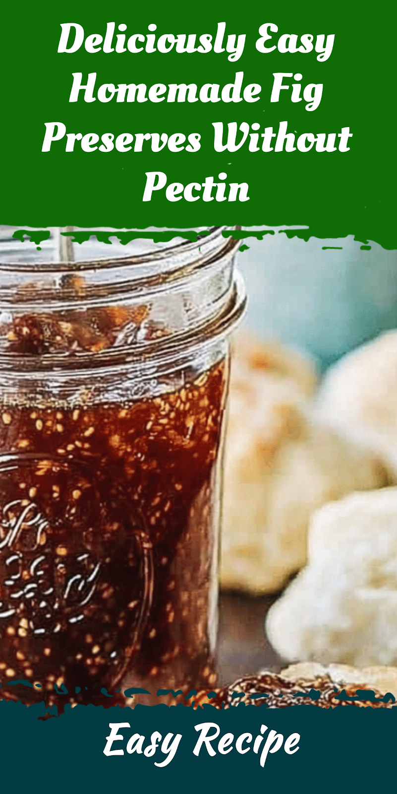 Deliciously Easy Homemade Fig Preserves Without Pectin