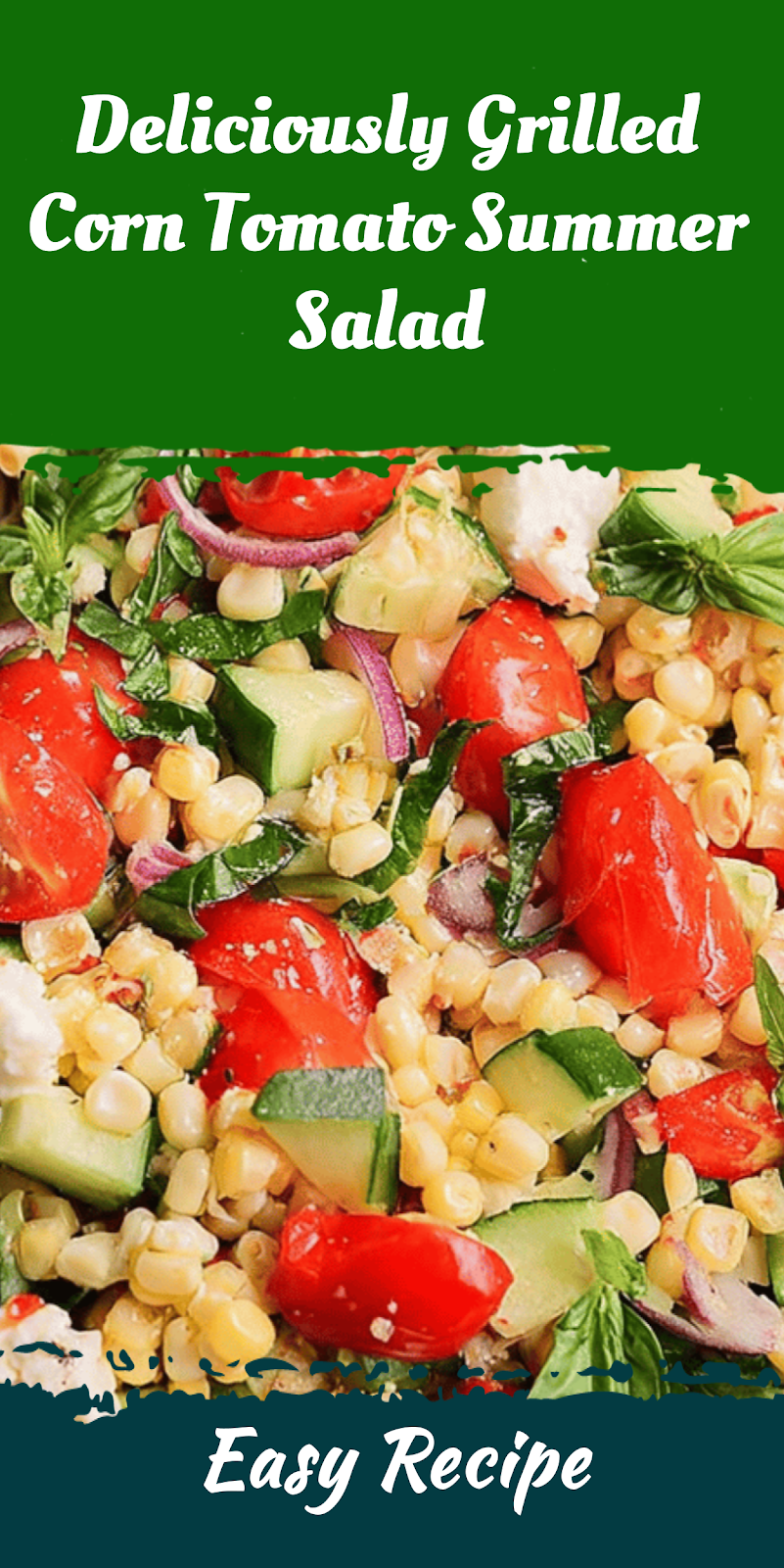 Deliciously Grilled Corn Tomato Summer Salad
