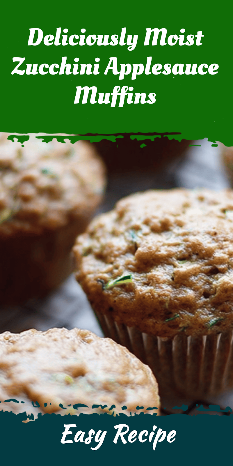 Deliciously Moist Zucchini Applesauce Muffins