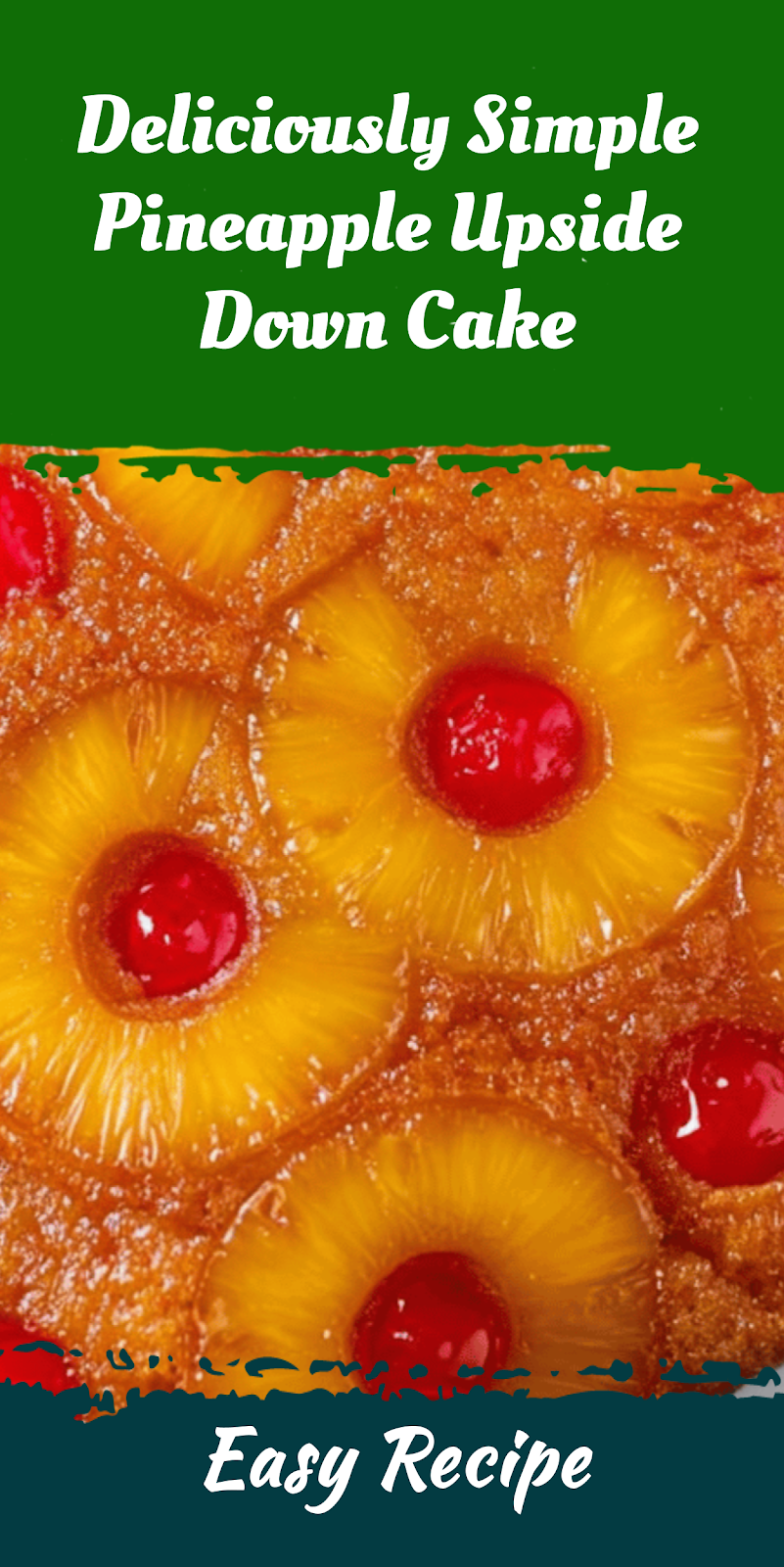 Deliciously Simple Pineapple Upside Down Cake