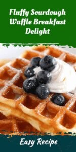 Fluffy Sourdough Waffle Breakfast Delight