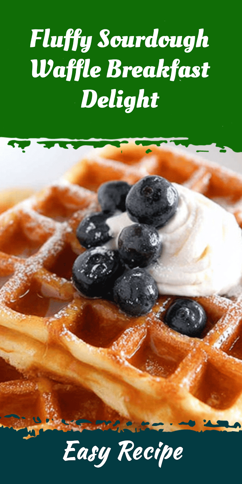 Fluffy Sourdough Waffle Breakfast Delight