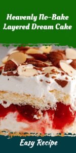 Heavenly No-Bake Layered Dream Cake