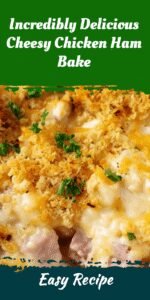 Incredibly Delicious Cheesy Chicken Ham Bake