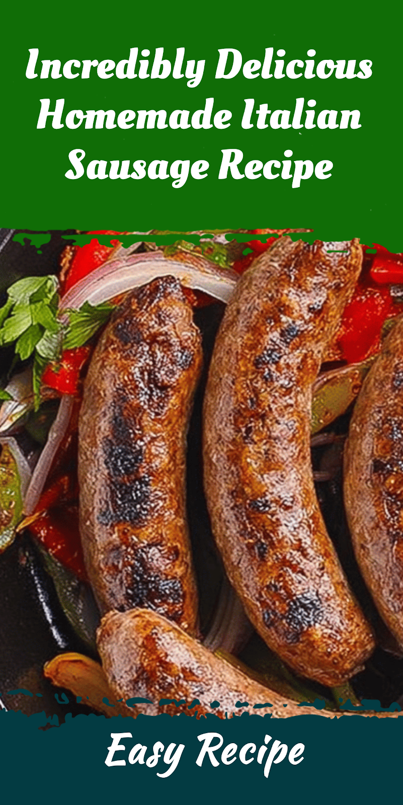 Incredibly Delicious Homemade Italian Sausage Recipe