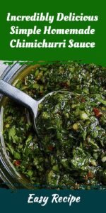 Incredibly Delicious Simple Homemade Chimichurri Sauce