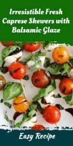 Irresistible Fresh Caprese Skewers with Balsamic Glaze