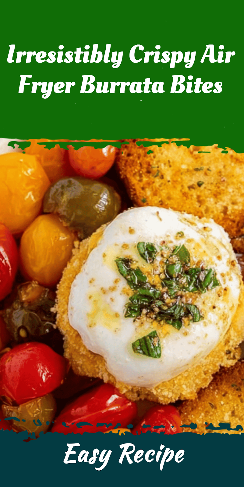 Irresistibly Crispy Air Fryer Burrata Bites