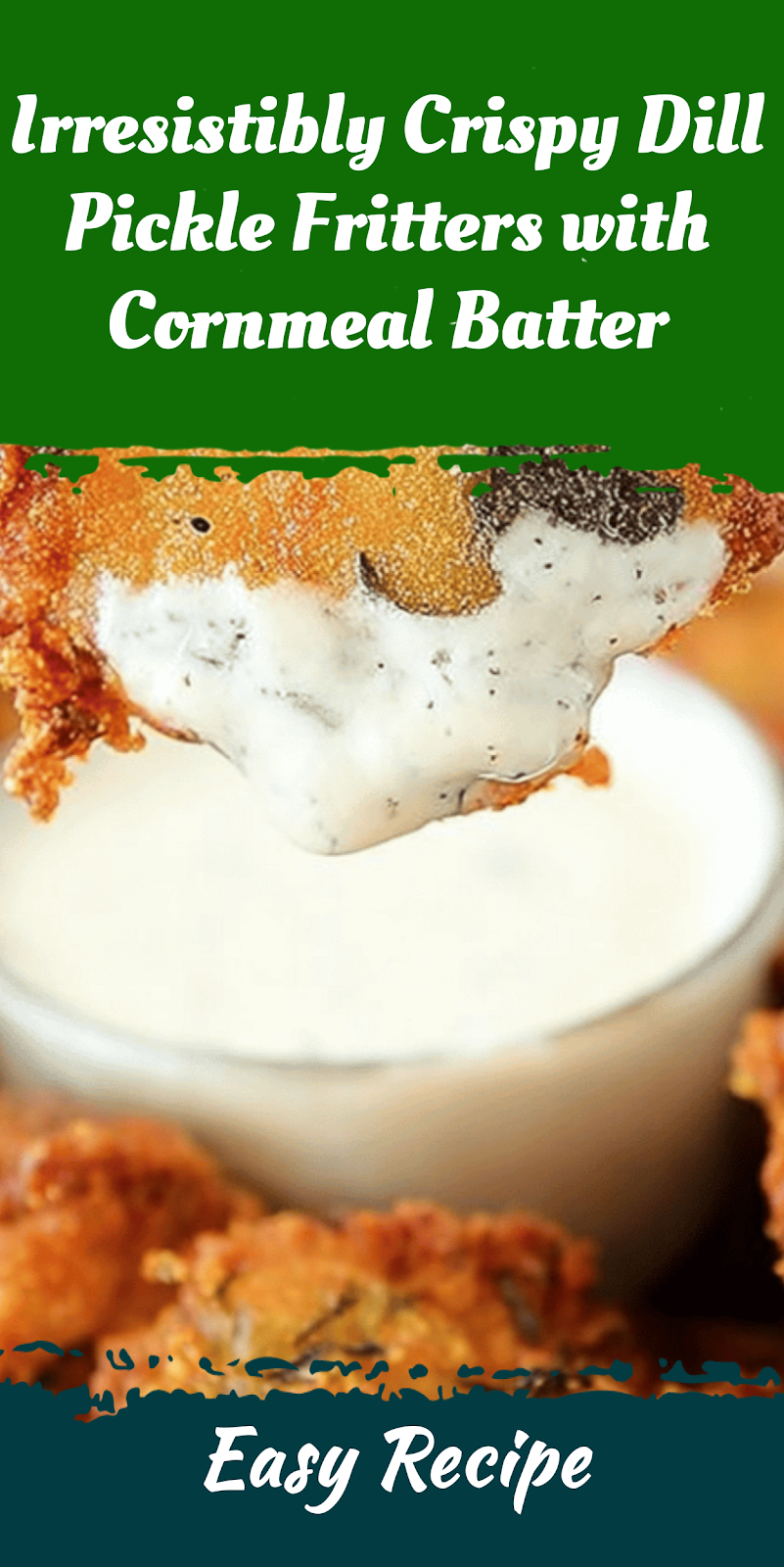 Irresistibly Crispy Dill Pickle Fritters with Cornmeal Batter