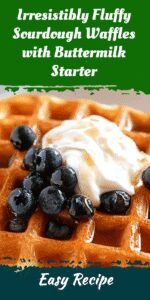 Irresistibly Fluffy Sourdough Waffles with Buttermilk Starter