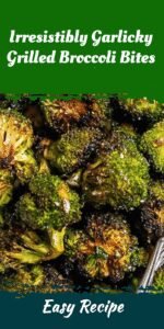 Irresistibly Garlicky Grilled Broccoli Bites