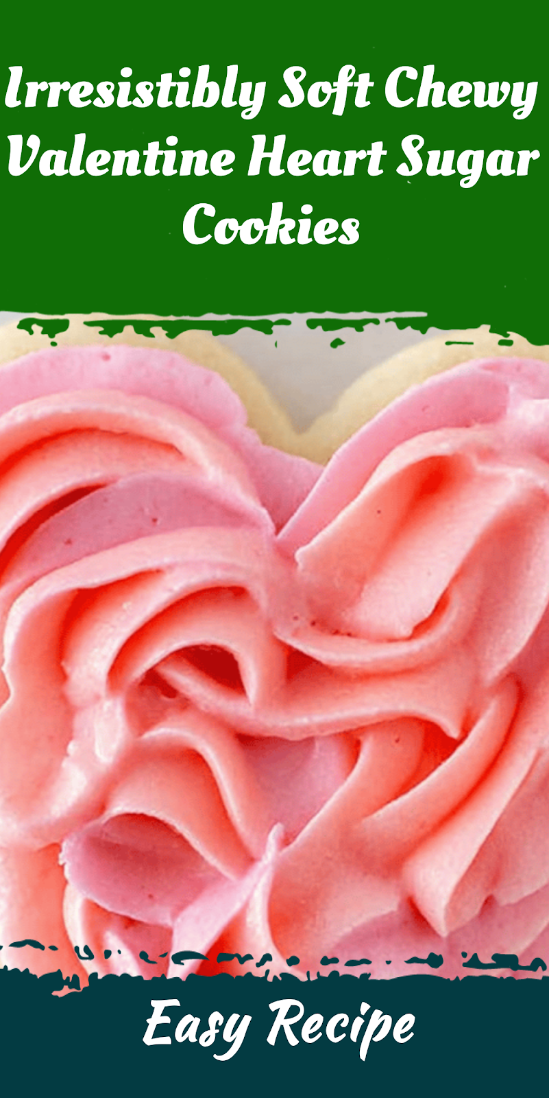 Irresistibly Soft Chewy Valentine Heart Sugar Cookies