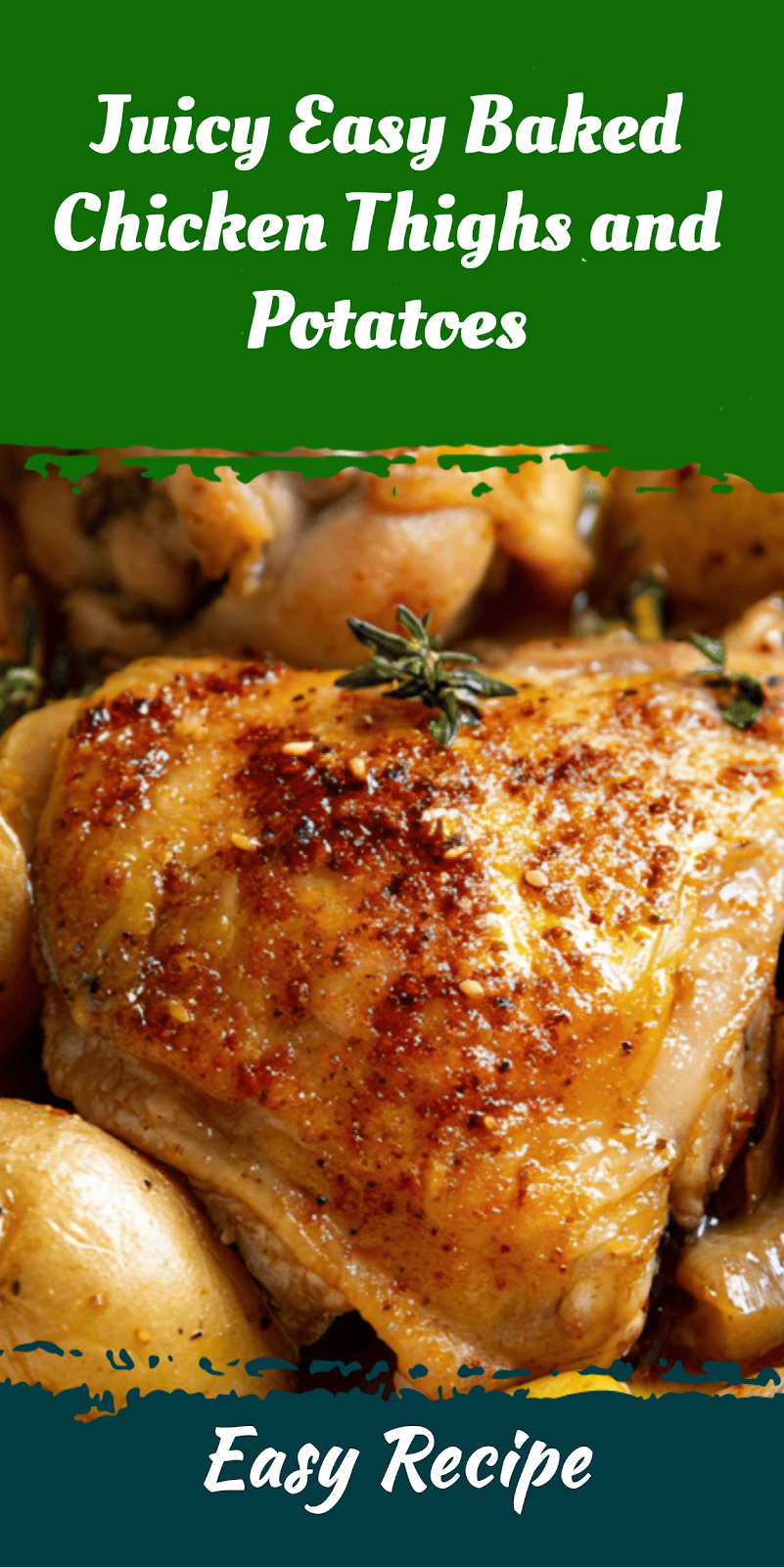 Juicy Easy Baked Chicken Thighs and Potatoes