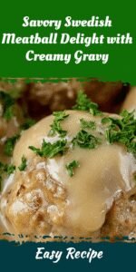 Savory Swedish Meatball Delight with Creamy Gravy