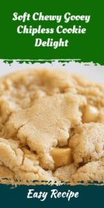 Soft Chewy Gooey Chipless Cookie Delight