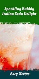 Sparkling Bubbly Italian Soda Delight