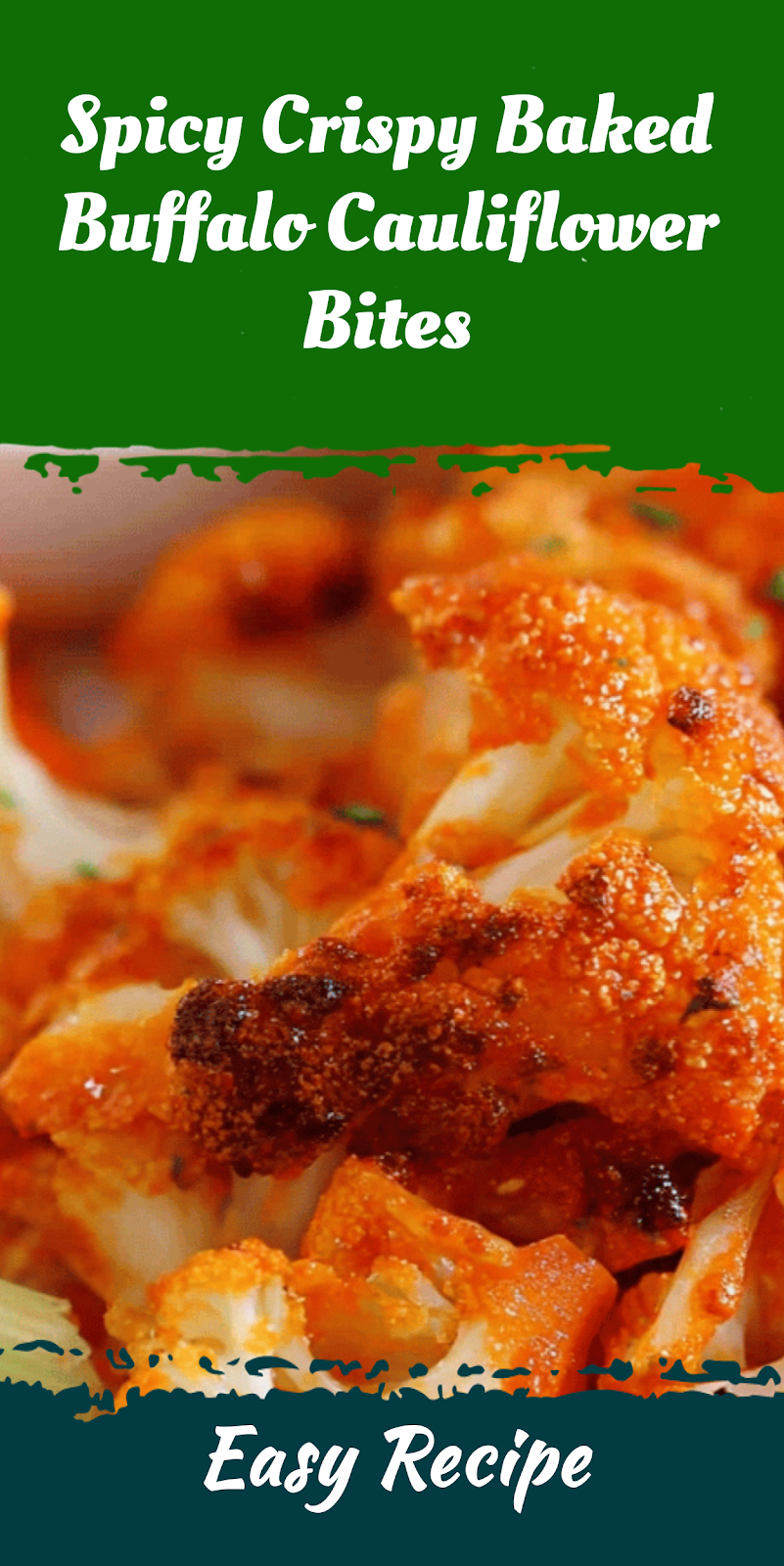 Spicy Crispy Baked Buffalo Cauliflower Bites