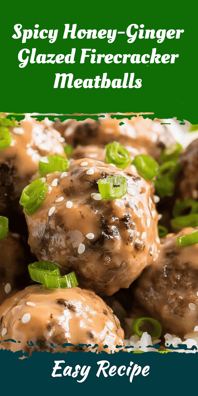 Spicy Honey-Ginger Glazed Firecracker Meatballs