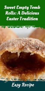 Sweet Empty Tomb Rolls: A Delicious Easter Tradition