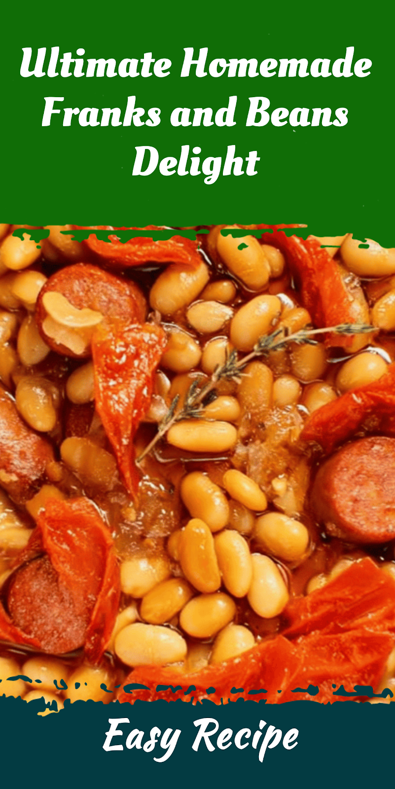Ultimate Homemade Franks and Beans Delight