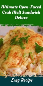 Ultimate Open-Faced Crab Melt Sandwich Deluxe