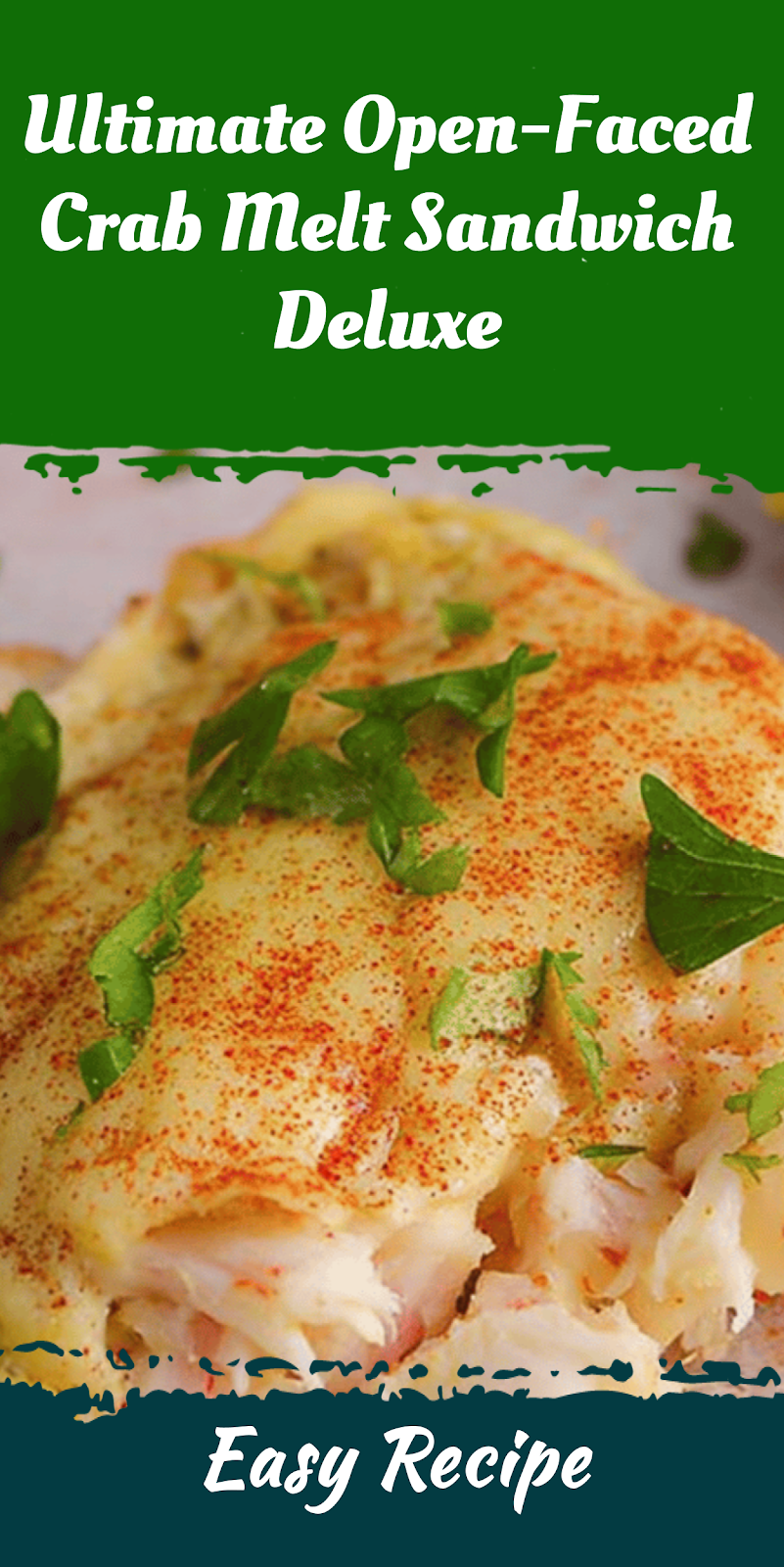 Ultimate Open-Faced Crab Melt Sandwich Deluxe