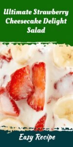 Ultimate Strawberry Cheesecake Delight Salad