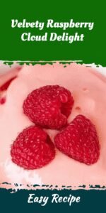 Velvety Raspberry Cloud Delight