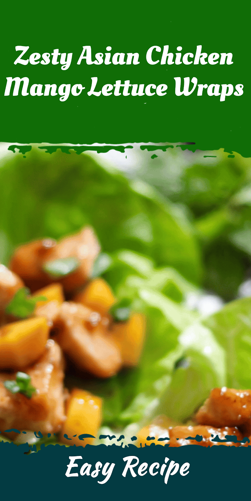 Zesty Asian Chicken Mango Lettuce Wraps