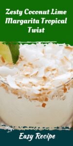 Zesty Coconut Lime Margarita Tropical Twist