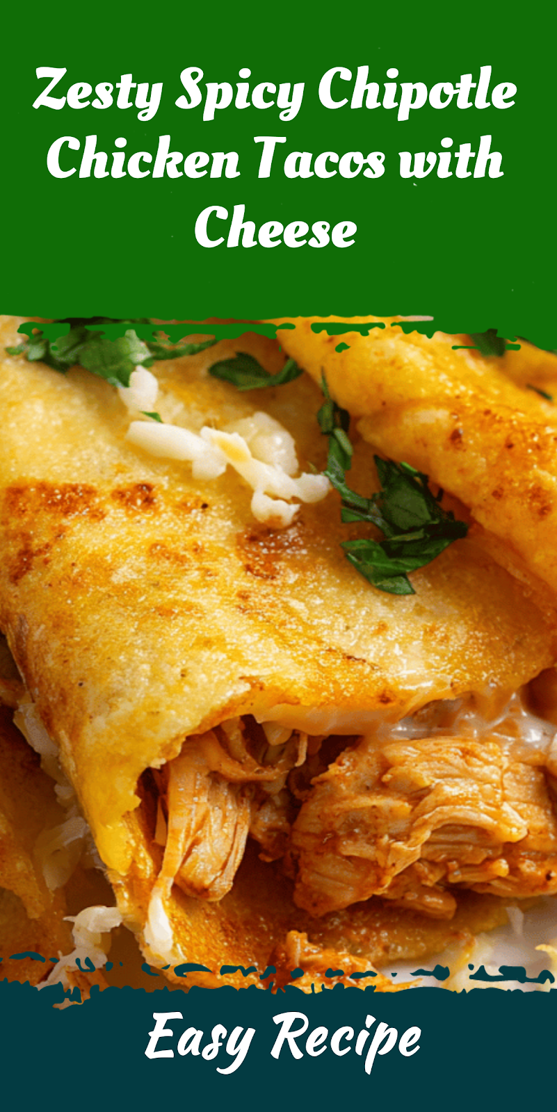 Zesty Spicy Chipotle Chicken Tacos with Cheese