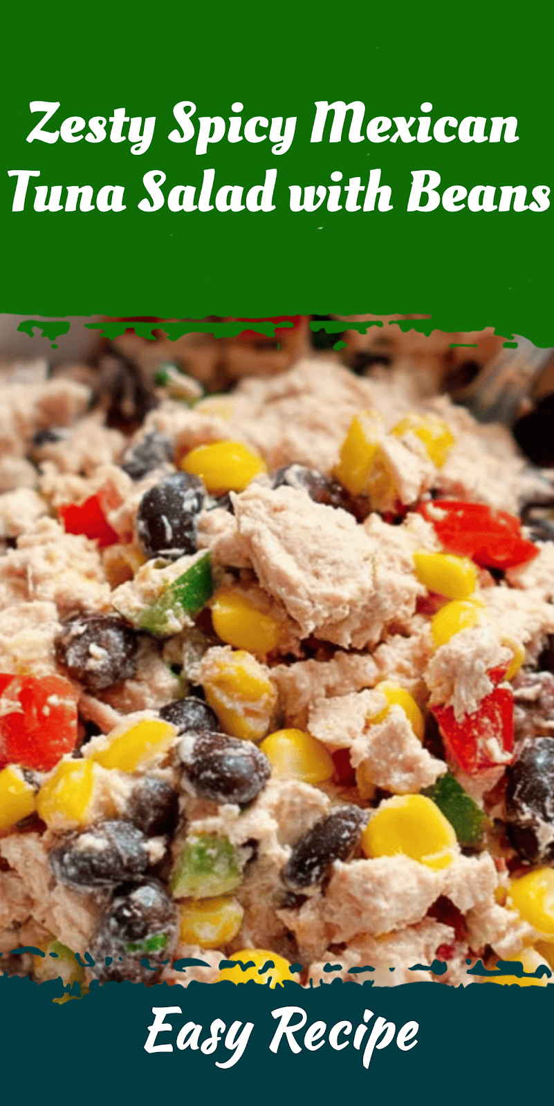 Zesty Spicy Mexican Tuna Salad with Beans