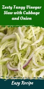 Zesty Tangy Vinegar Slaw with Cabbage and Onion